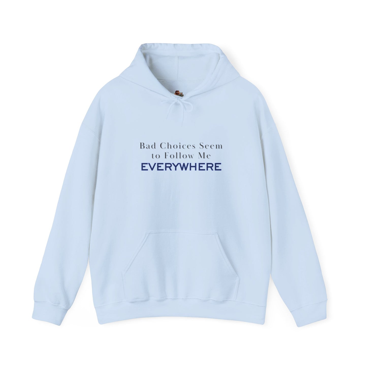 Workplace Wisdoms 'Bad Choices' Heavy Hooded Sweatshirt