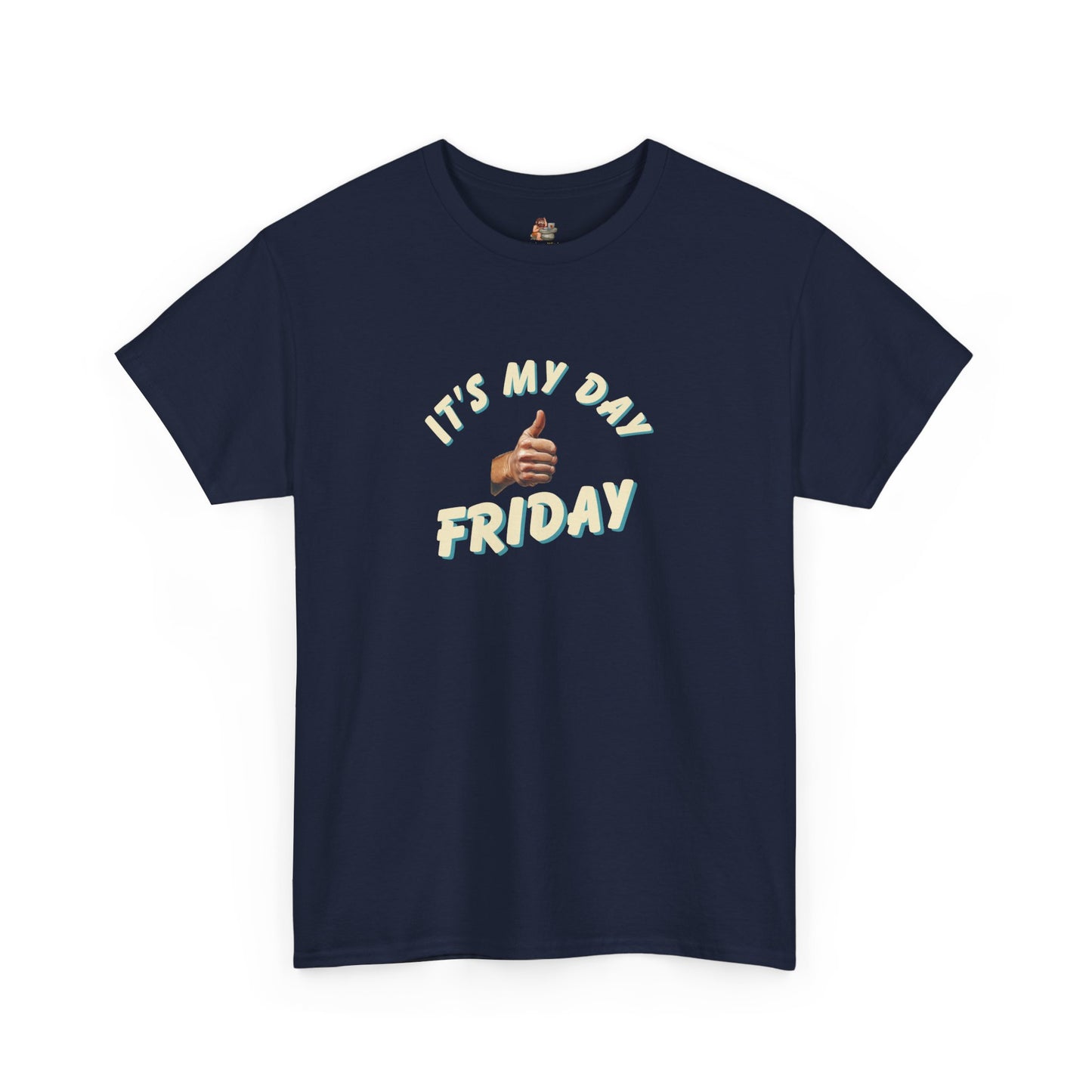 Workplace Wisdoms 'It's My Day Friday' Heavy Cotton Tee