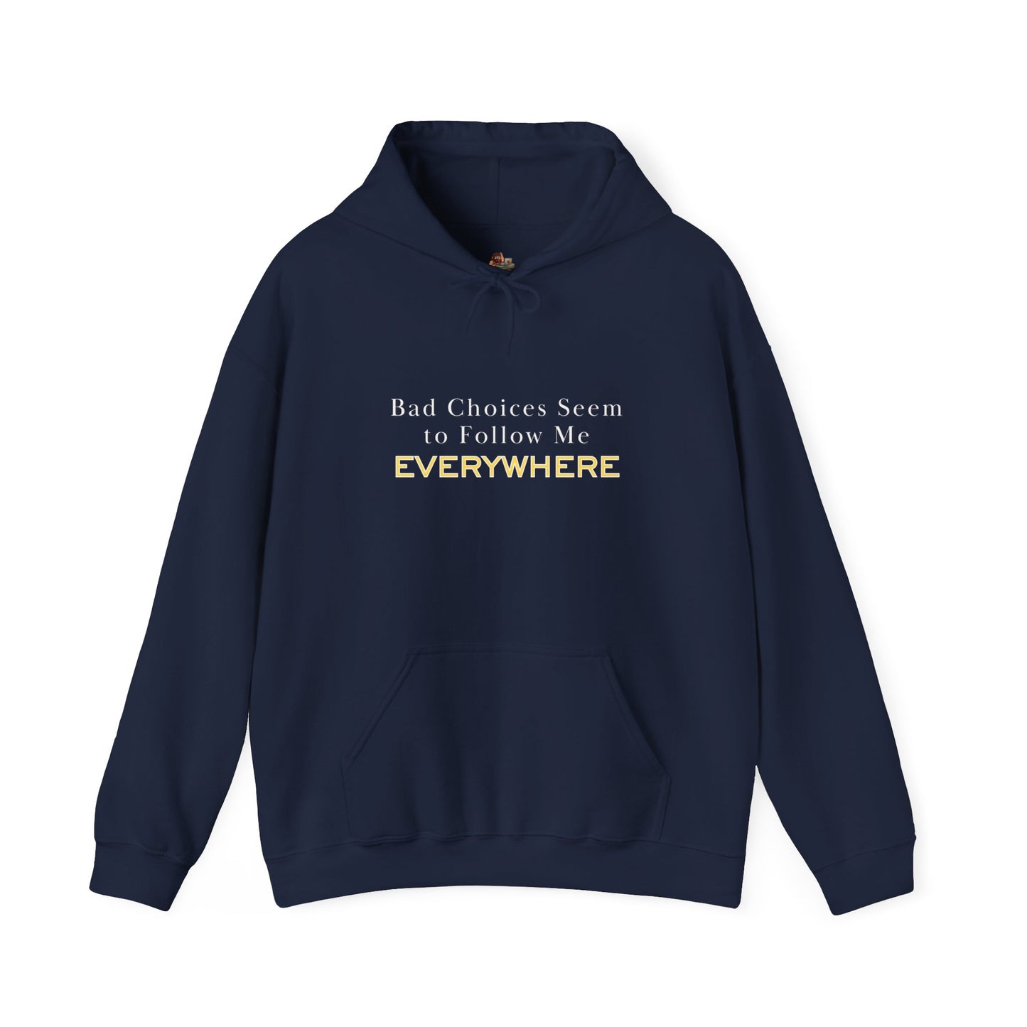 Workplace Wisdoms 'Bad Choices' Heavy Hooded Sweatshirt