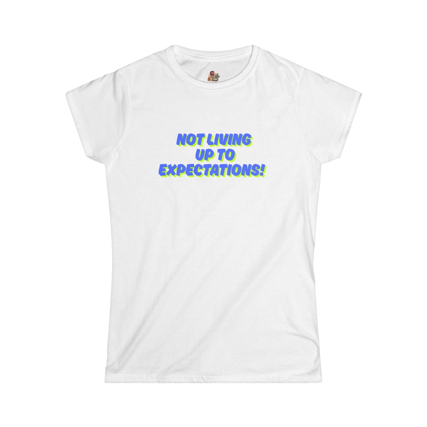Workplace Wisdoms 'Expectations' Women's Softstyle Tee