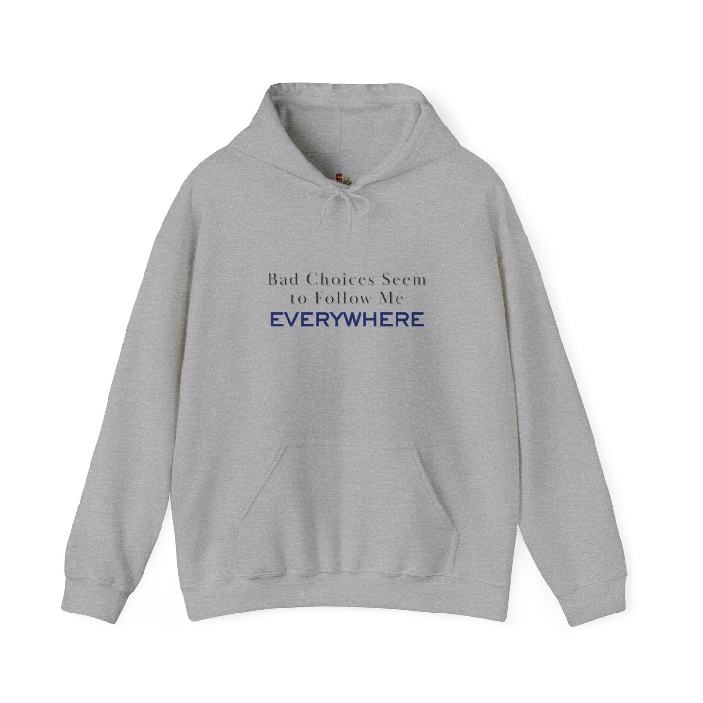 Workplace Wisdoms 'Bad Choices' Heavy Hooded Sweatshirt