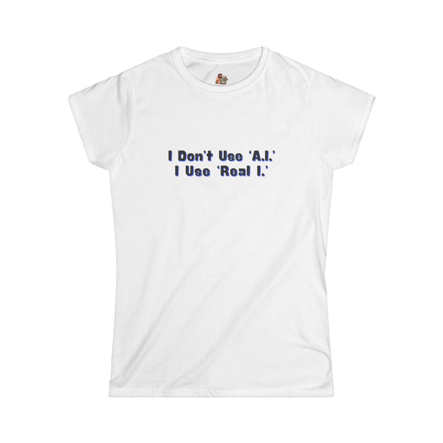 Workplace Wisdoms 'A.I.' Women's Softstyle Tee