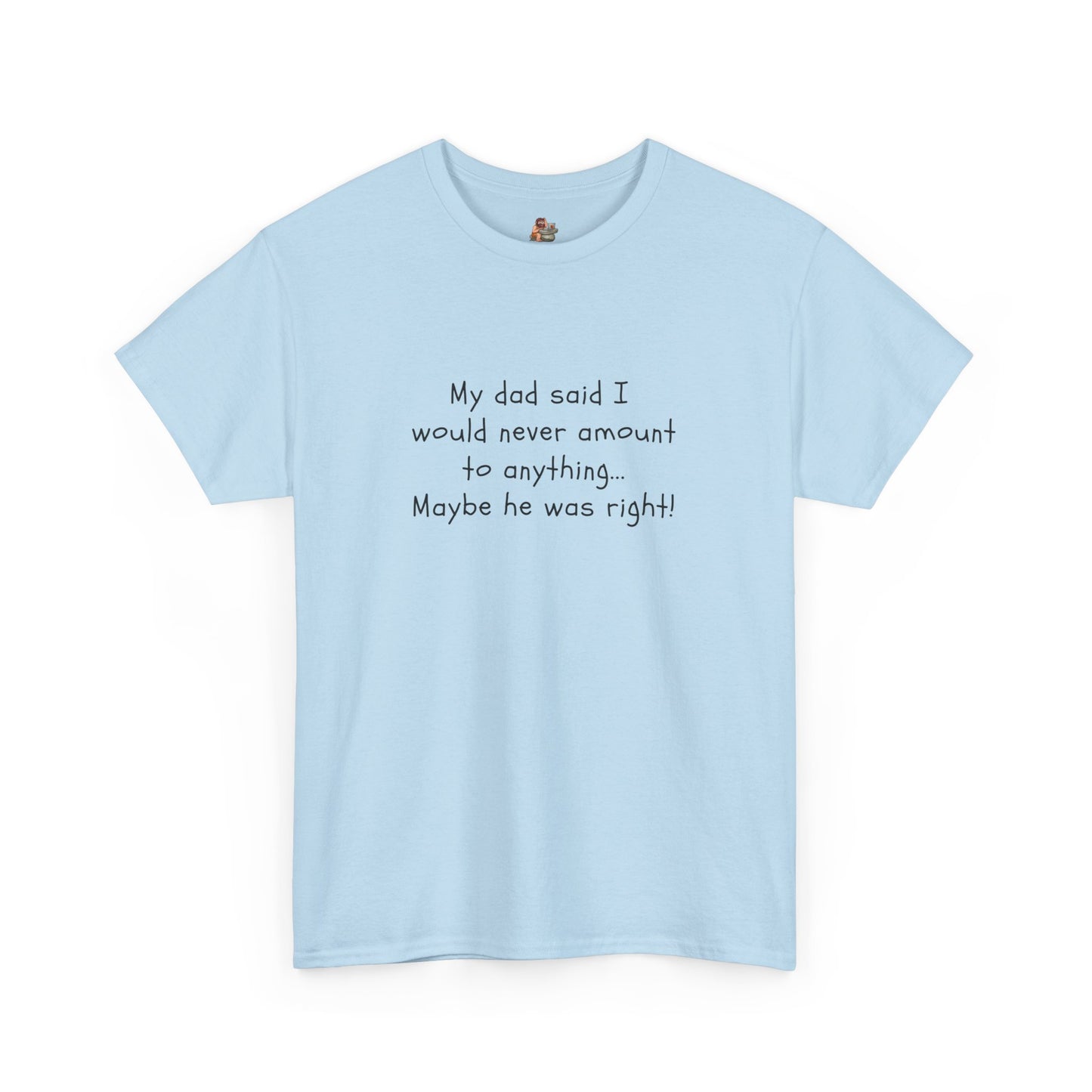 Workplace Wisdoms 'My Dad' Heavy Cotton Tee