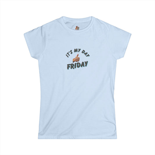 Workplace Wisdoms 'It's My Day Friday' Women's Softstyle Tee