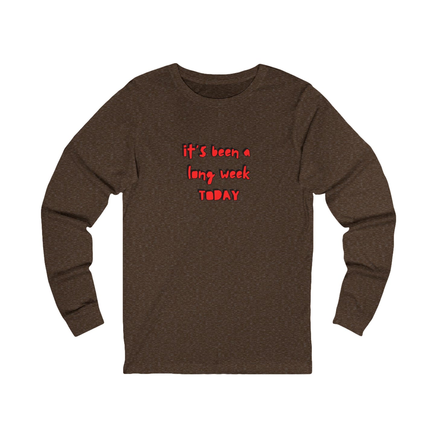 Workplace Wisdoms 'Long Week' Long Sleeve Tee