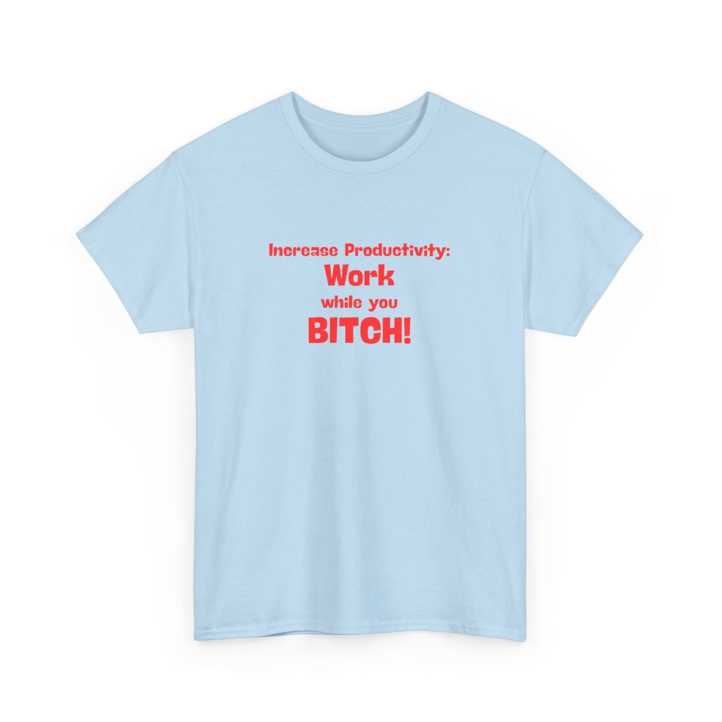 Workplace Wisdoms 'Increase Productivity' Heavy Cotton Tee
