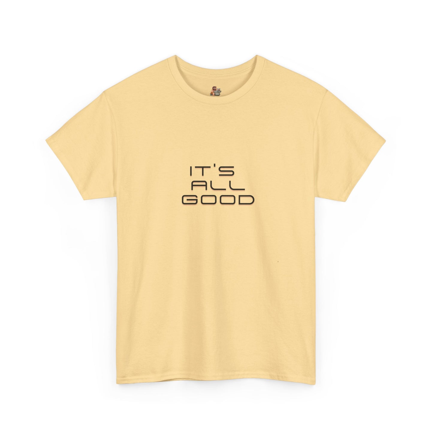 Workplace Wisdoms 'All Good' Heavy Cotton Tee