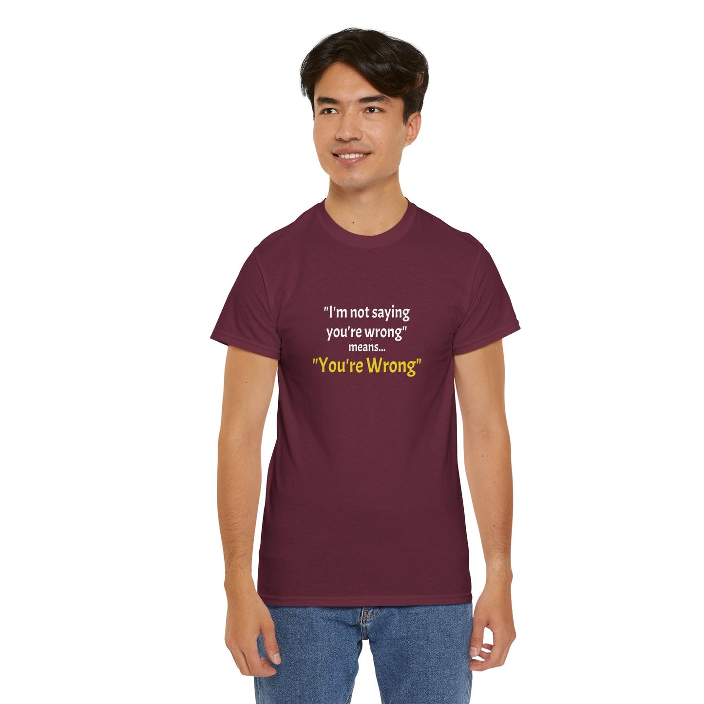 Workplace Wisdoms 'You're wrong' - Heavy Cotton Tee