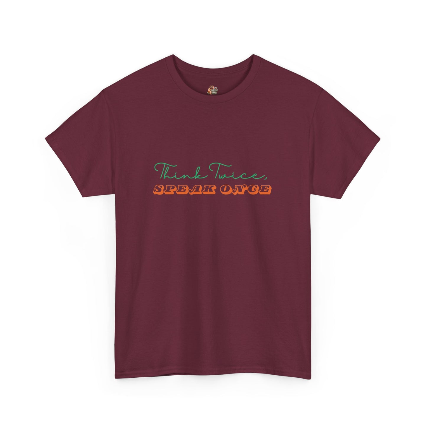 Workplace Wisdoms 'Think Twice' Heavy Cotton Tee