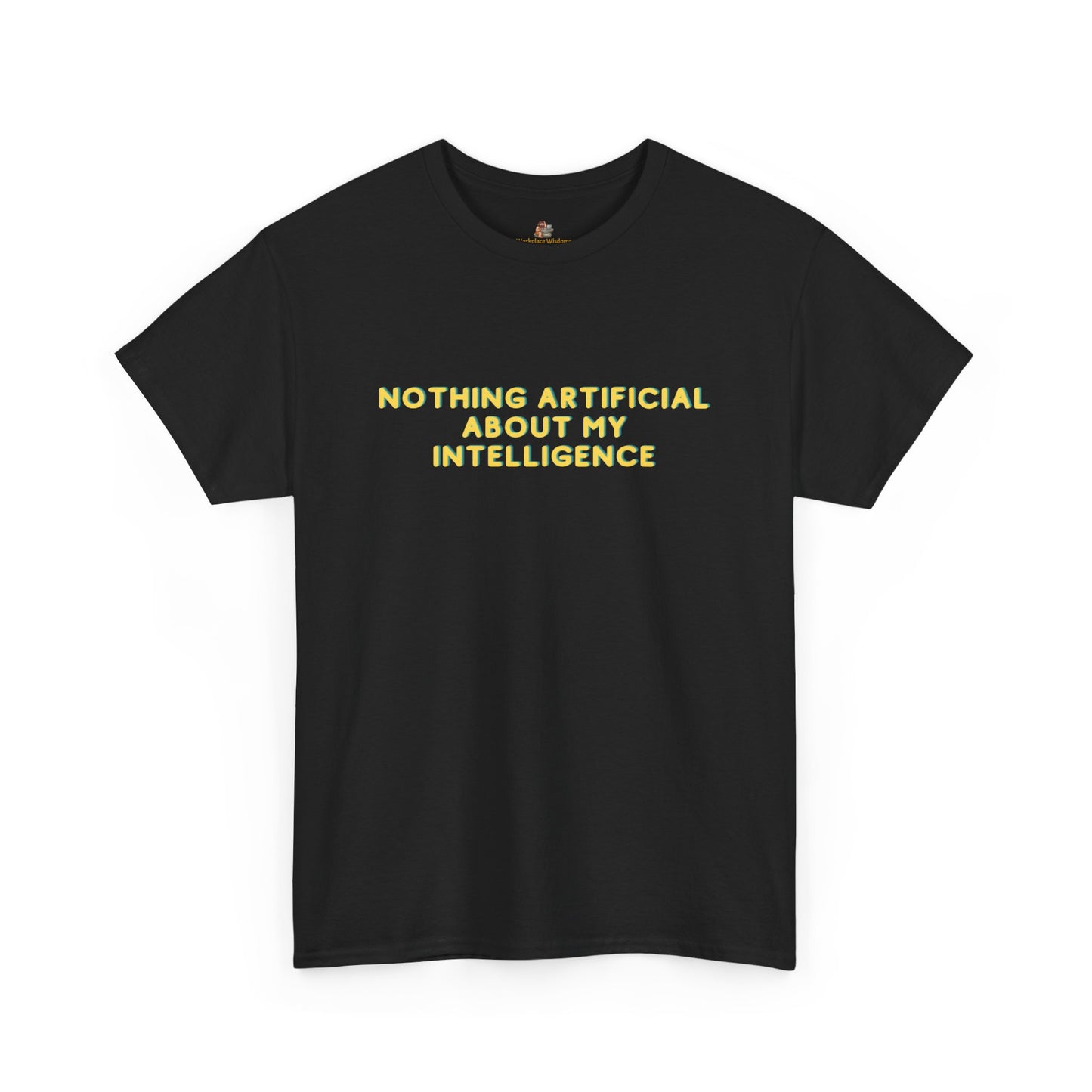 Workplace Wisdoms 'Artificial' Heavy Cotton Tee