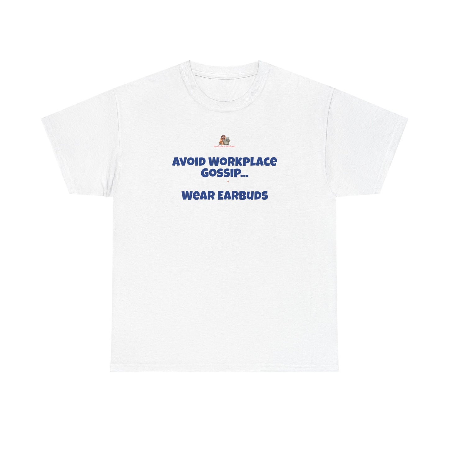 Workplace Wisdoms 'Gossip' Heavy Cotton Tee