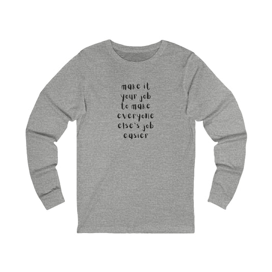 Workplace Wisdoms 'Your Job' Long Sleeve Tee