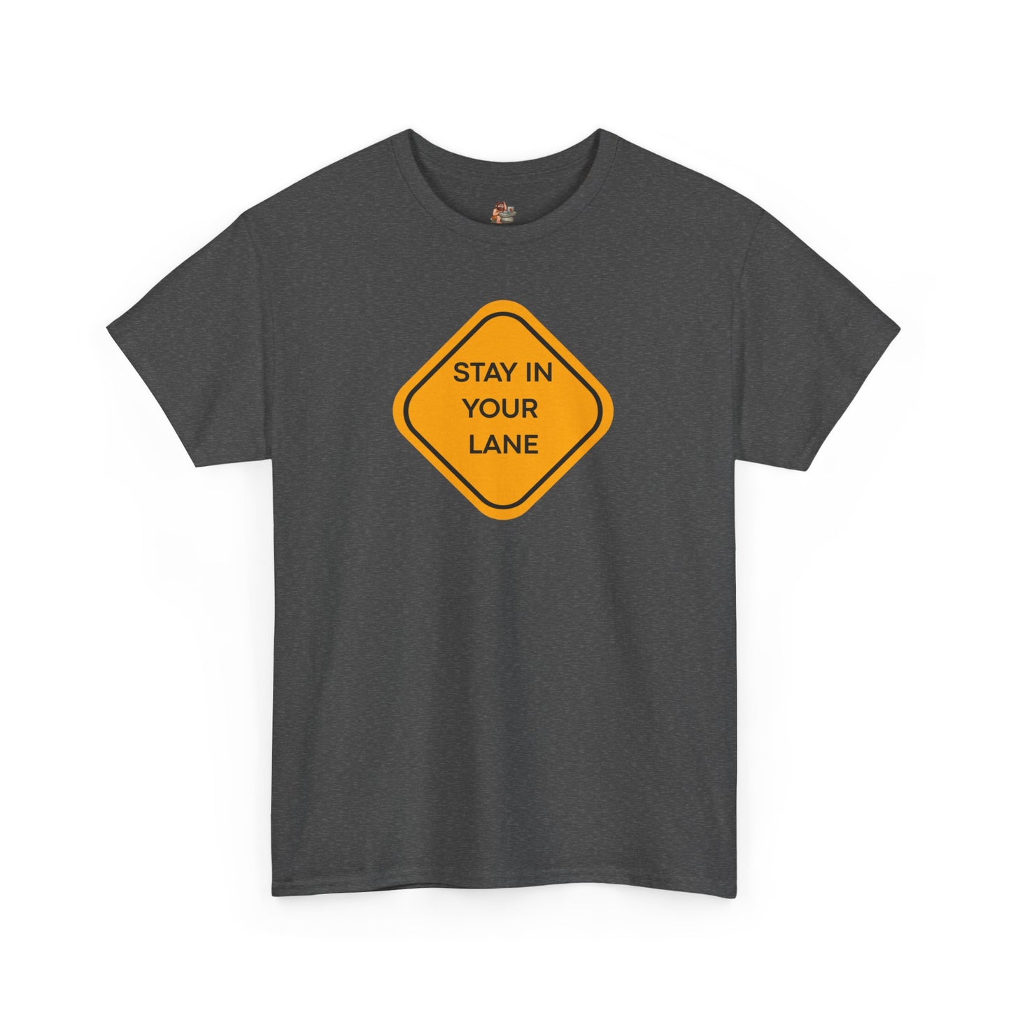 Workplace Wisdoms 'Your Lane' Heavy Cotton Tee
