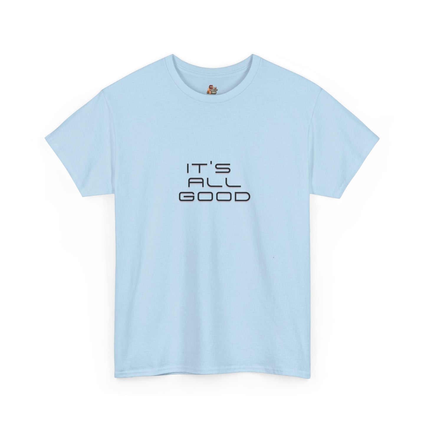 Workplace Wisdoms 'All Good' Heavy Cotton Tee
