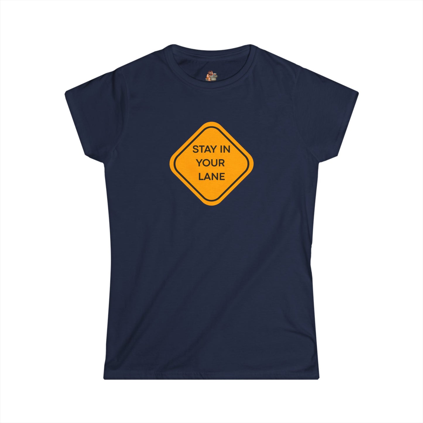 Workplace Wisdoms 'Your Lane' Women's Softstyle Tee