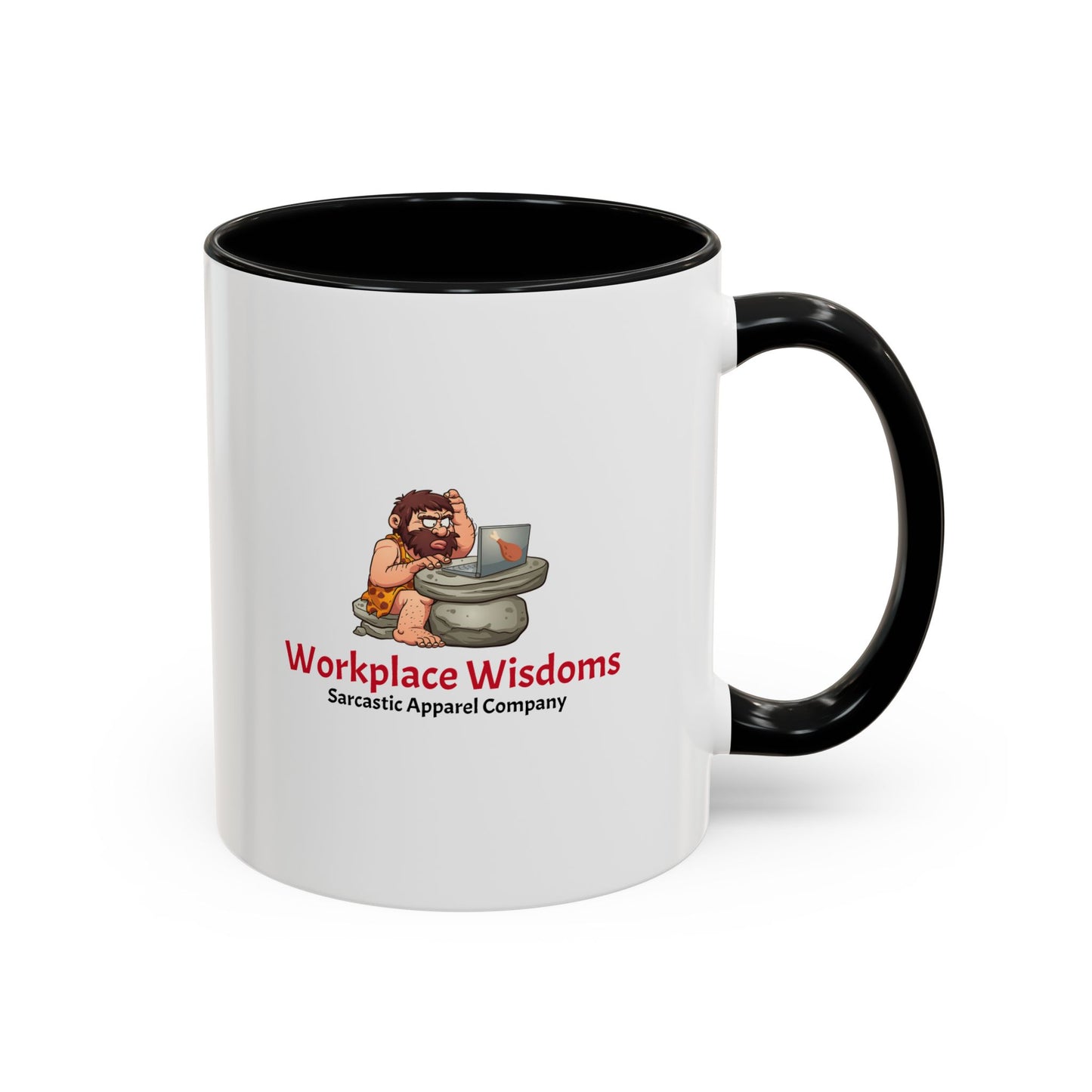 Workplace Wisdoms 'Could Be Worse' 11oz Mug