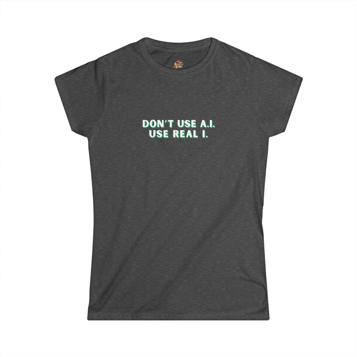 Workplace Wisdoms 'A.I.' Women's Softstyle Tee