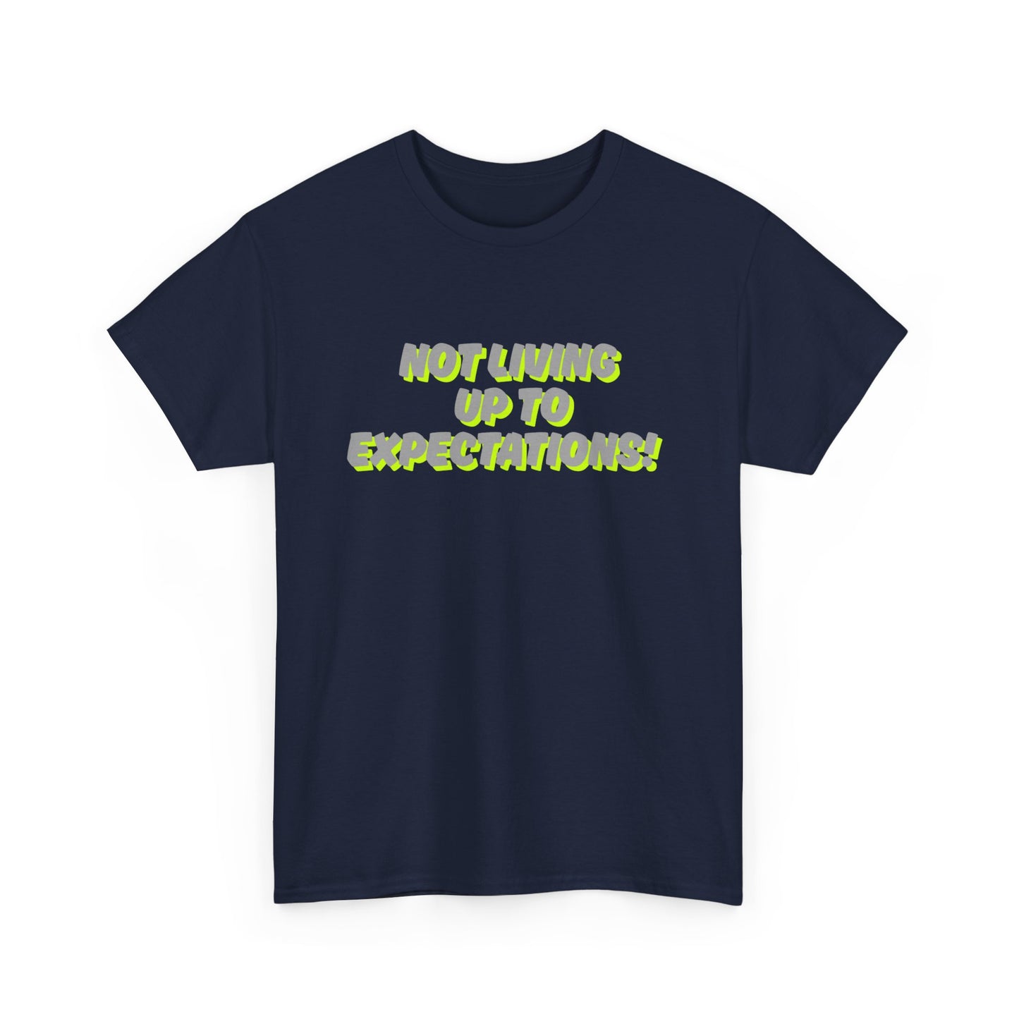 Workplace Wisdoms 'Expectations' Heavy Cotton Tee