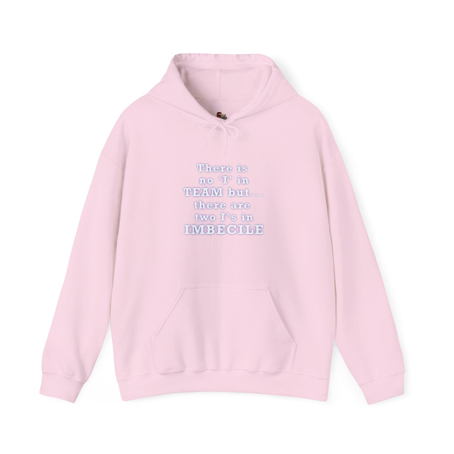 Copy of Workplace Wisdoms 'I in Team' Heavy Hooded Sweatshirt