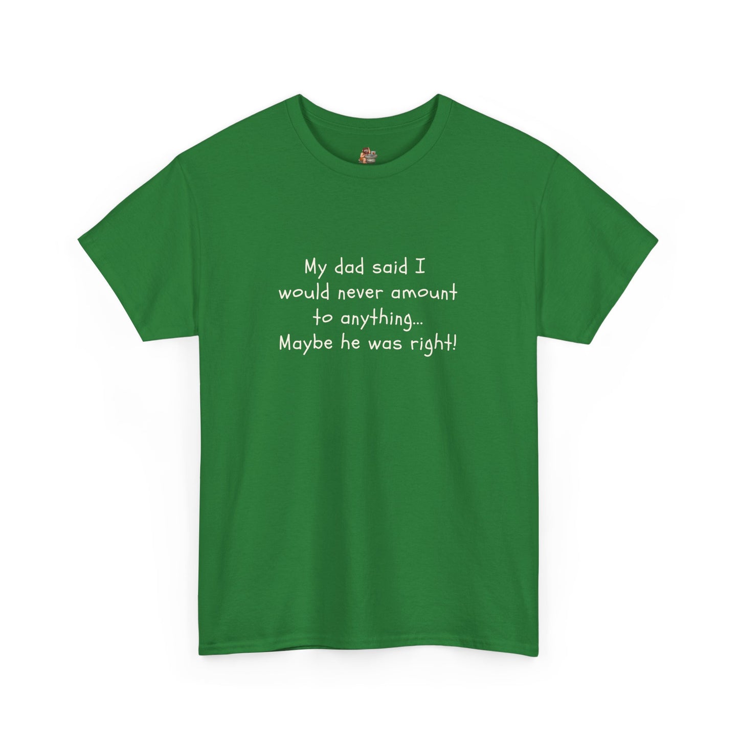 Workplace Wisdoms 'My Dad' Heavy Cotton Tee