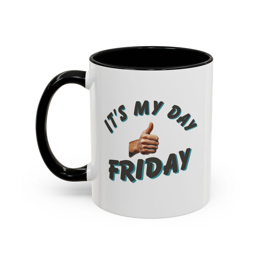 Workplace Wisdoms 'It's My Day Friday' 11oz Mug