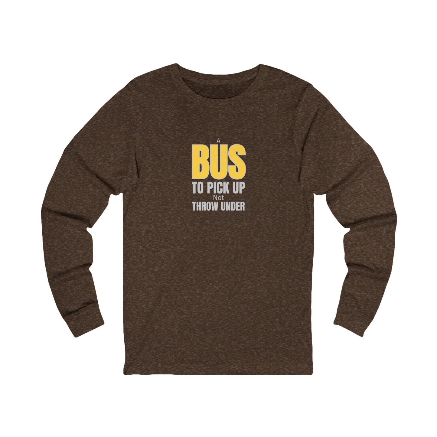 Workplace Wisdoms 'A Bus' Long Sleeve Tee