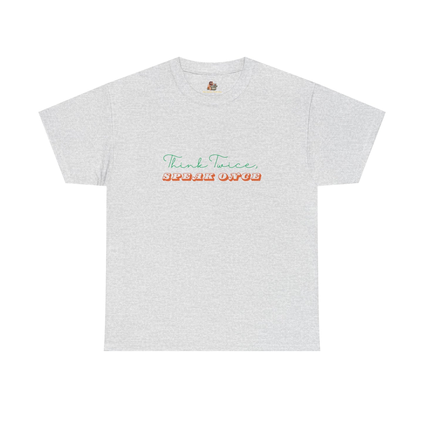 Workplace Wisdoms 'Think Twice' Heavy Cotton Tee