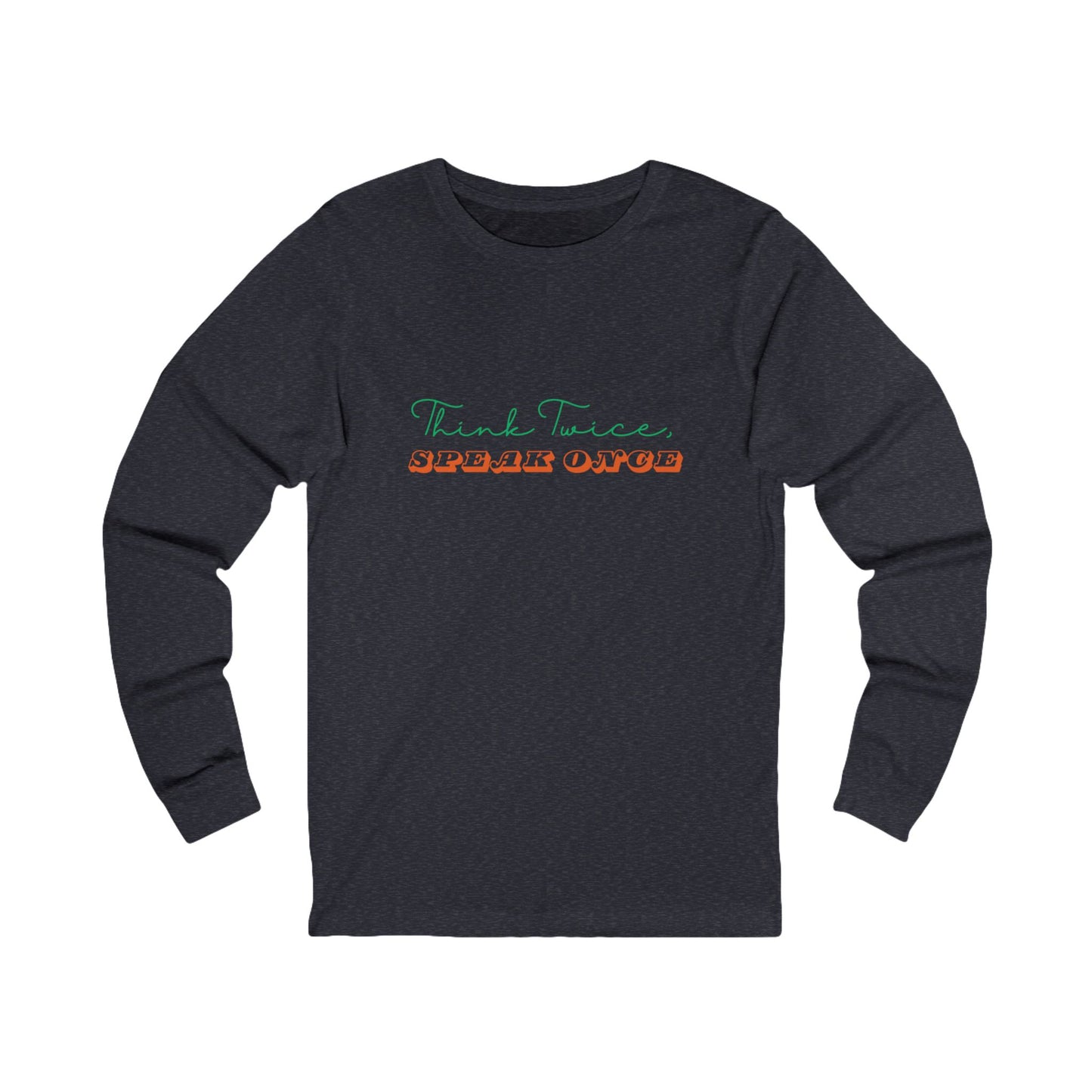 Workplace Wisdoms 'Think Twice' Long Sleeve Tee