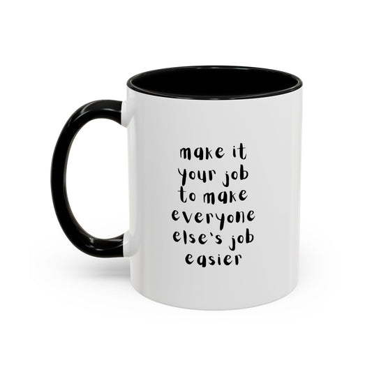 Workplace Wisdoms 'Your Job' 11oz Mug