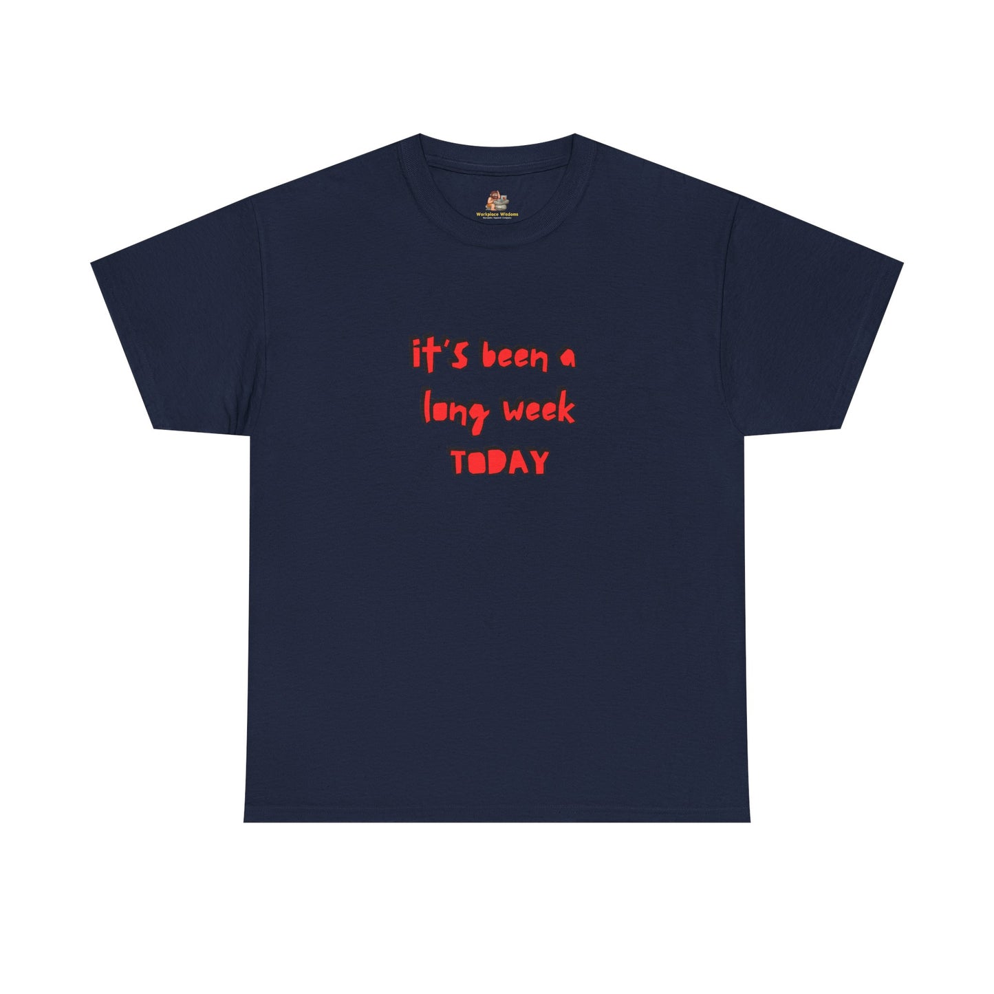 Workplace Wisdoms 'Long Week' Heavy Cotton Tee