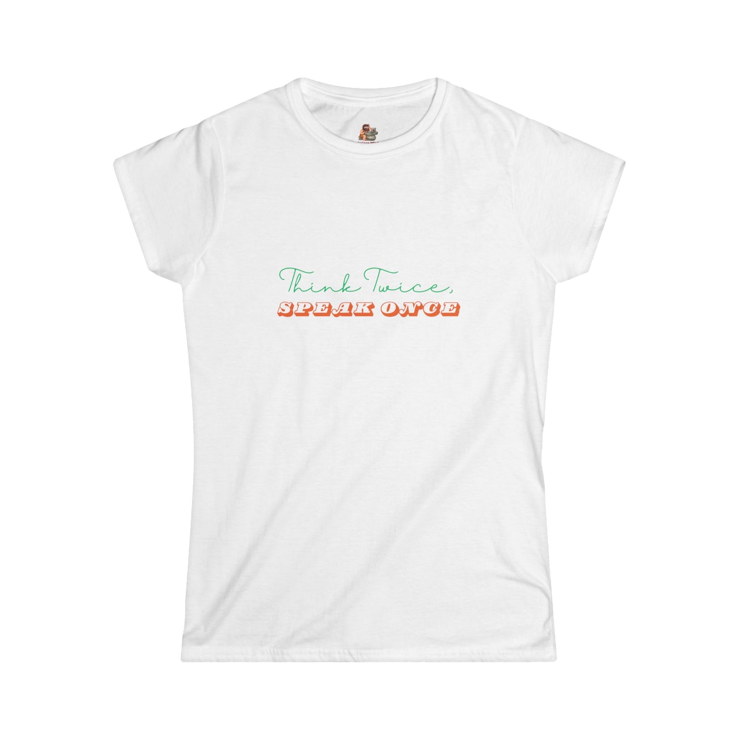Workplace Wisdoms 'Think Twice' Women's Softstyle Tee