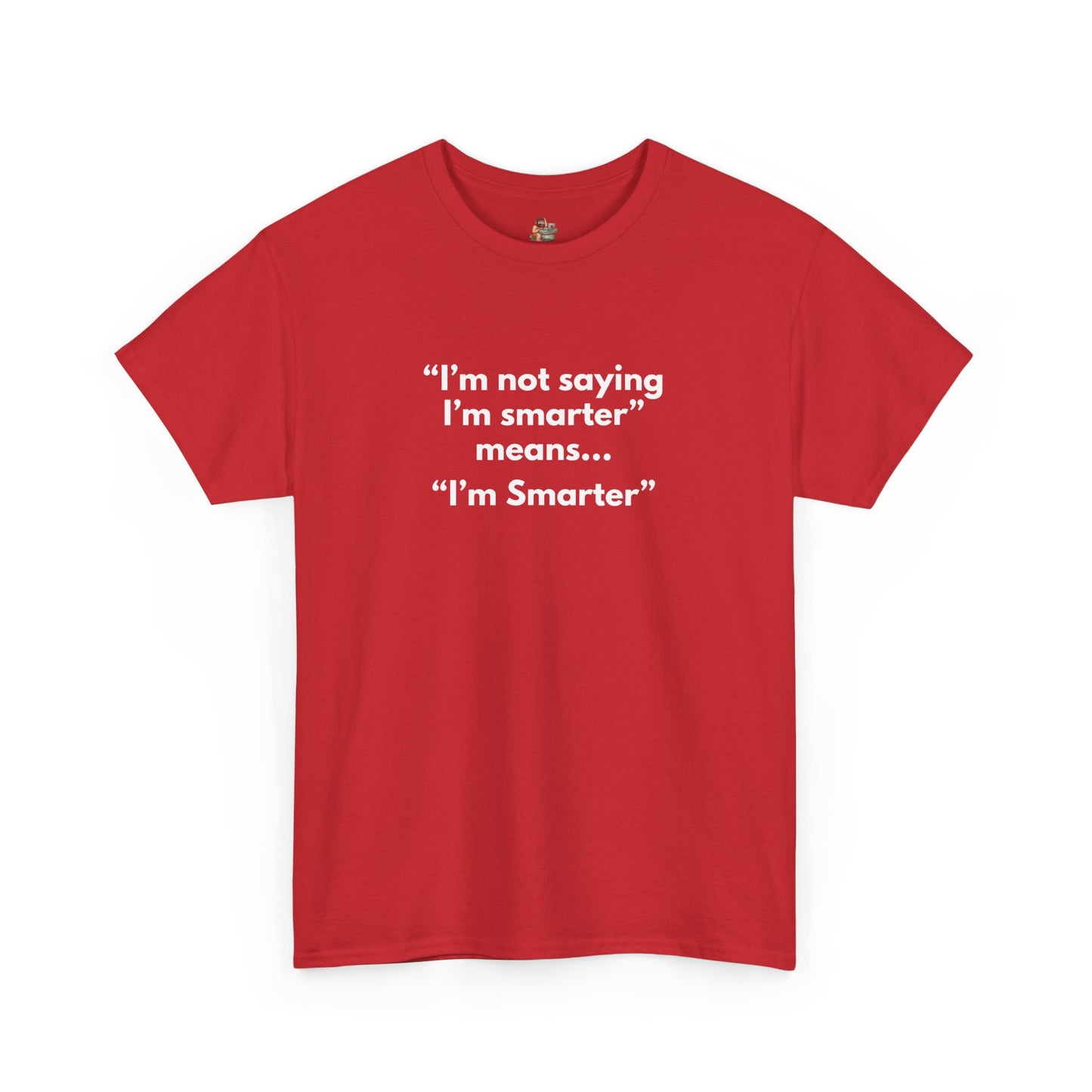 Workplace Wisdoms 'I'm Smarter' Heavy Cotton Tee