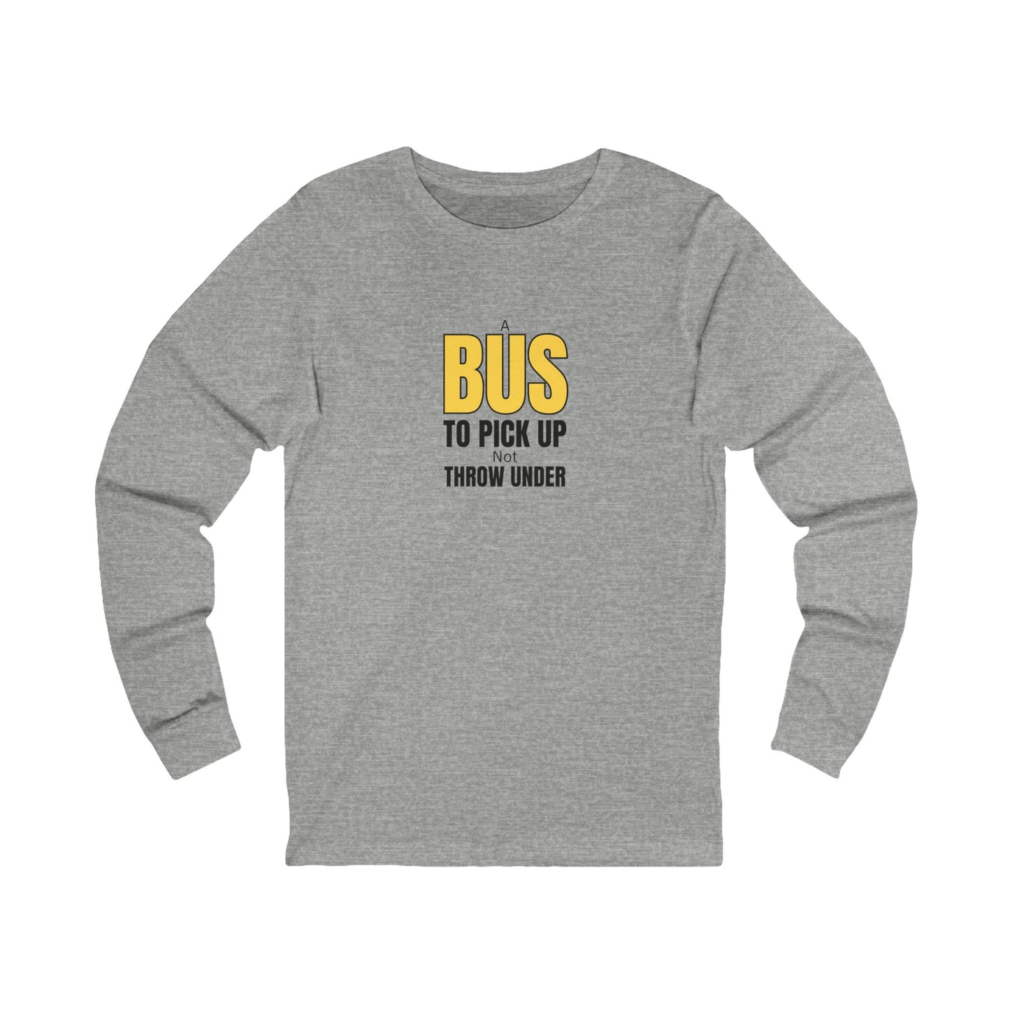 Workplace Wisdoms 'A Bus' Long Sleeve Tee