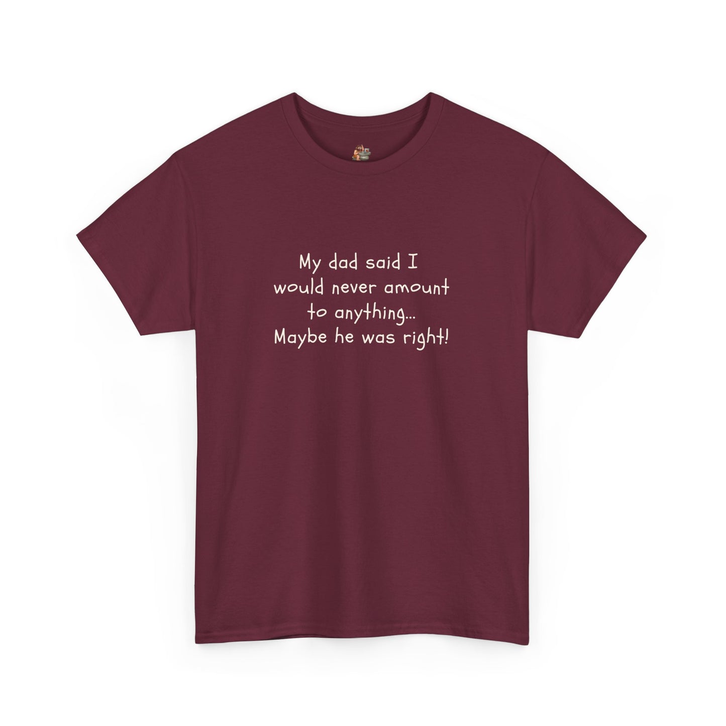 Workplace Wisdoms 'My Dad' Heavy Cotton Tee