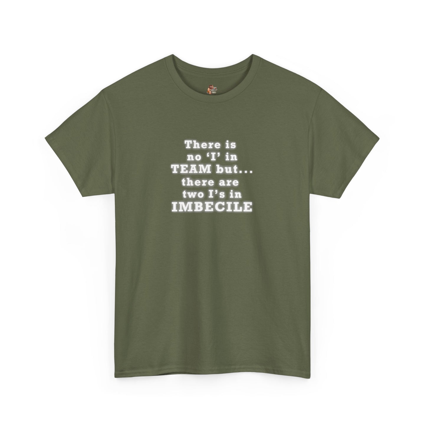 Workplace Wisdoms 'I in Team' Heavy Cotton Tee