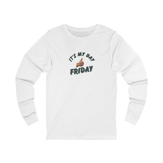 Workplace Wisdoms 'It's My Day Friday' Long Sleeve Tee