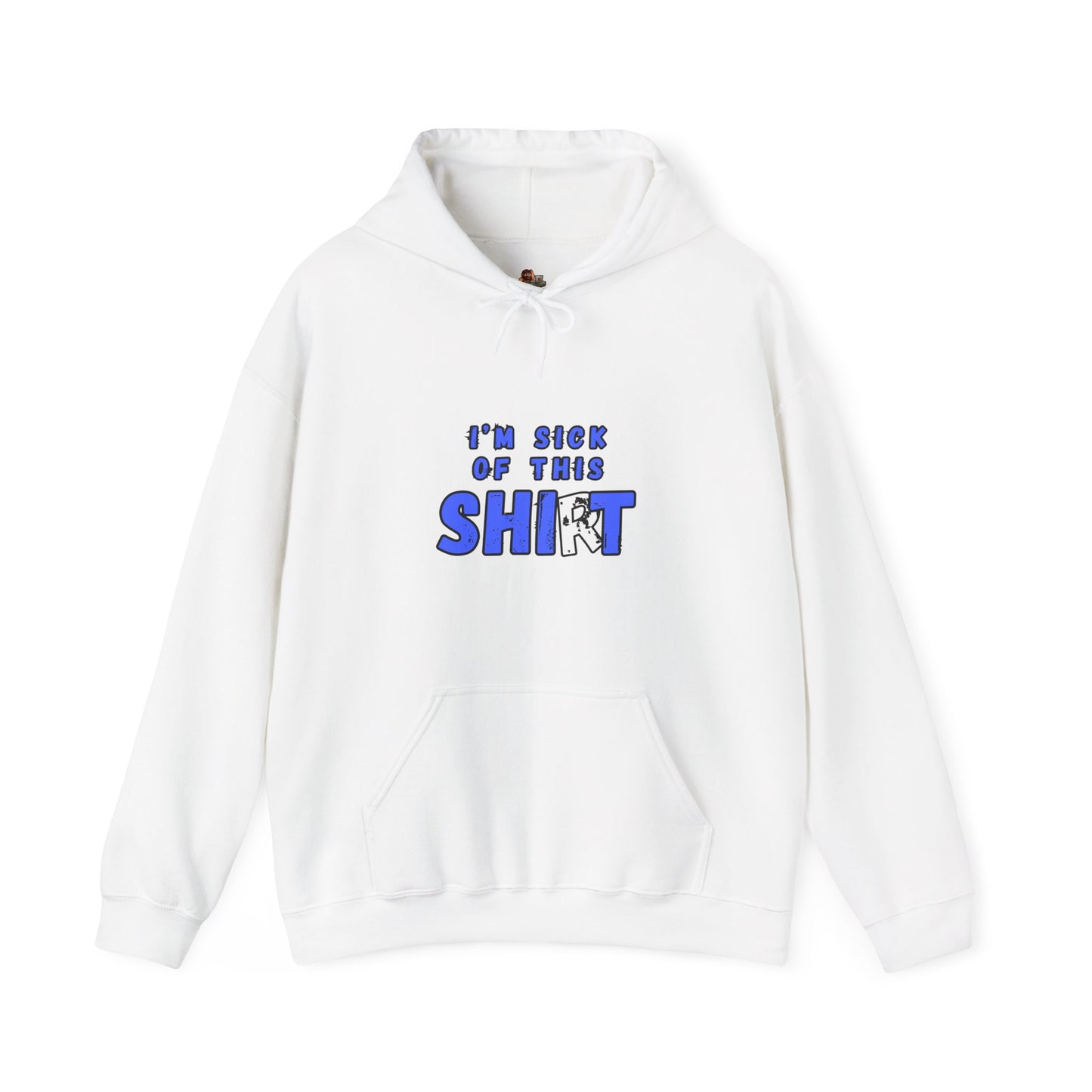 Workplace Wisdoms 'Sick of This' Heavy Hooded Sweatshirt