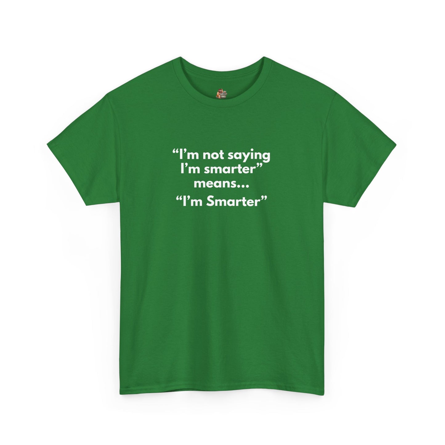 Workplace Wisdoms 'I'm Smarter' Heavy Cotton Tee