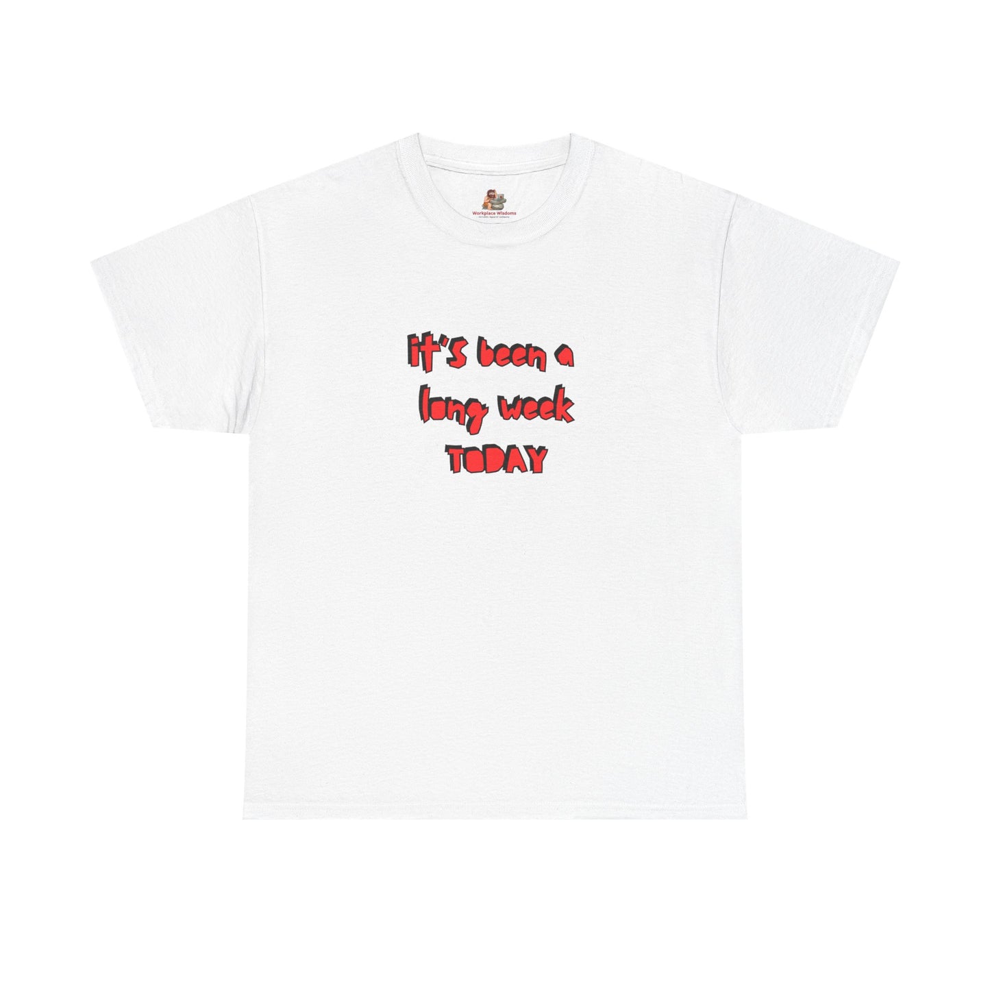 Workplace Wisdoms 'Long Week' Heavy Cotton Tee