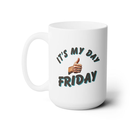 Workplace Wisdoms 'It's My Day Friday' Ceramic Mug 15oz
