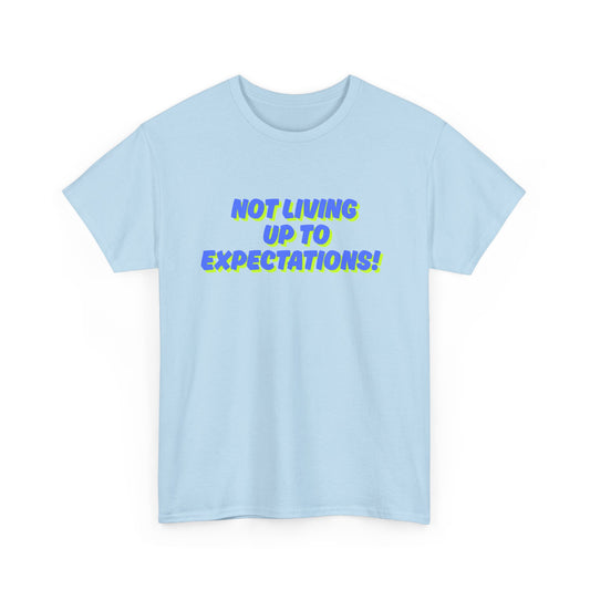Workplace Wisdoms 'Expectations' Heavy Cotton Tee