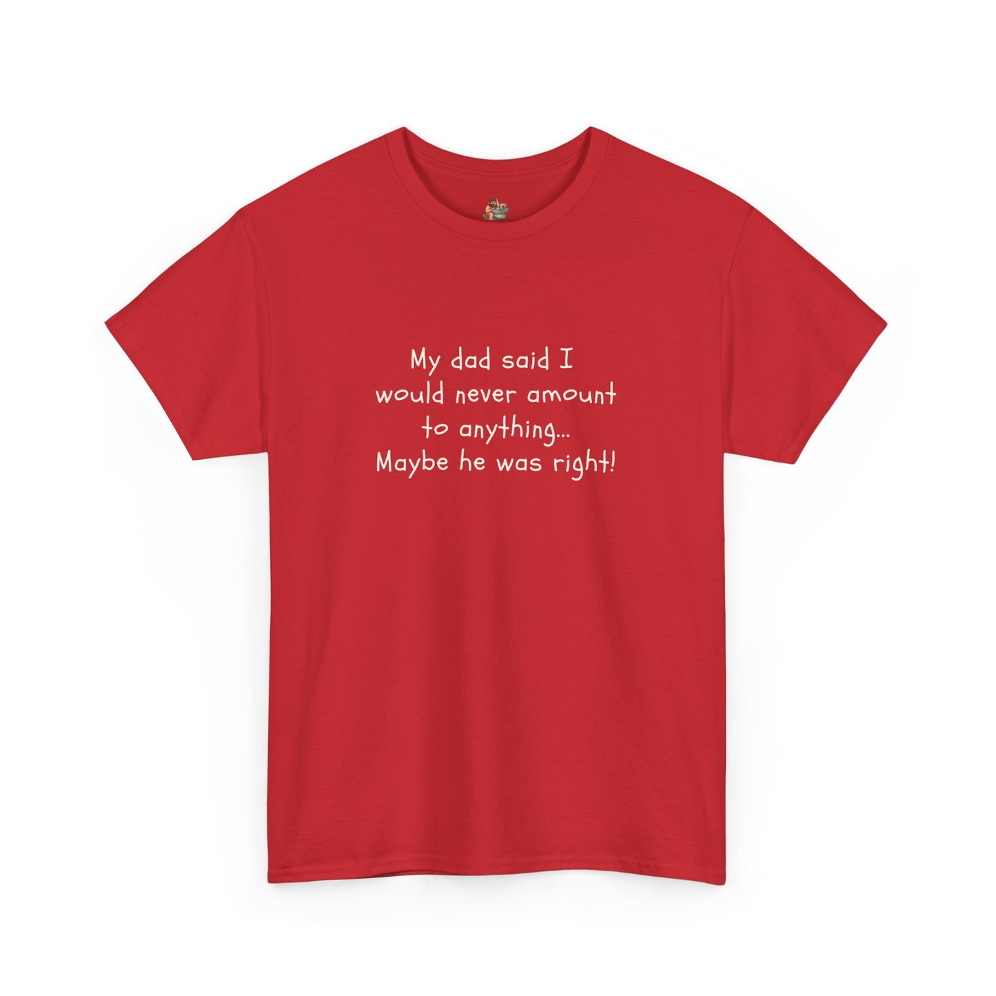 Workplace Wisdoms 'My Dad' Heavy Cotton Tee