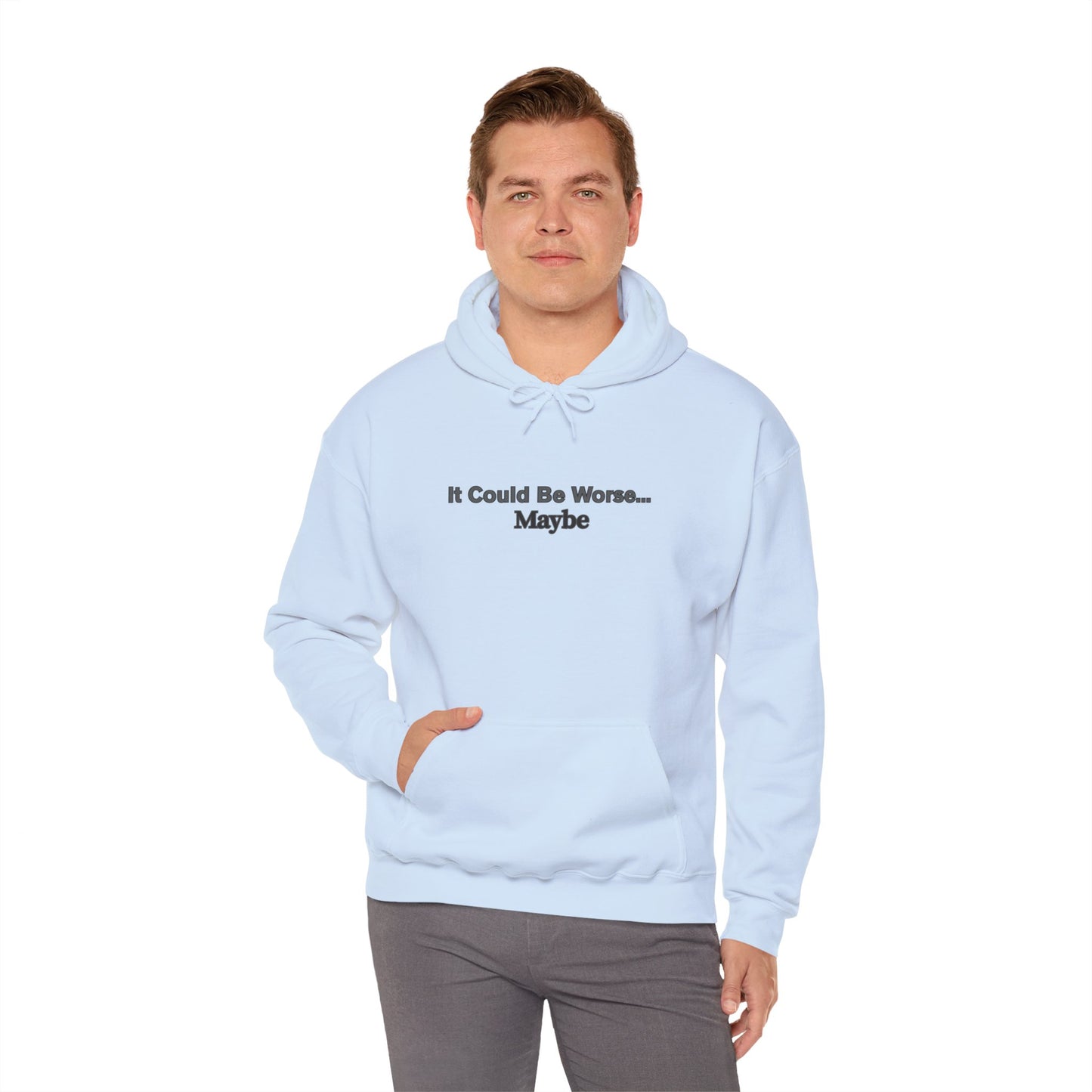 Workplace Wisdoms 'Could Be Worse' Heavy Hooded Sweatshirt