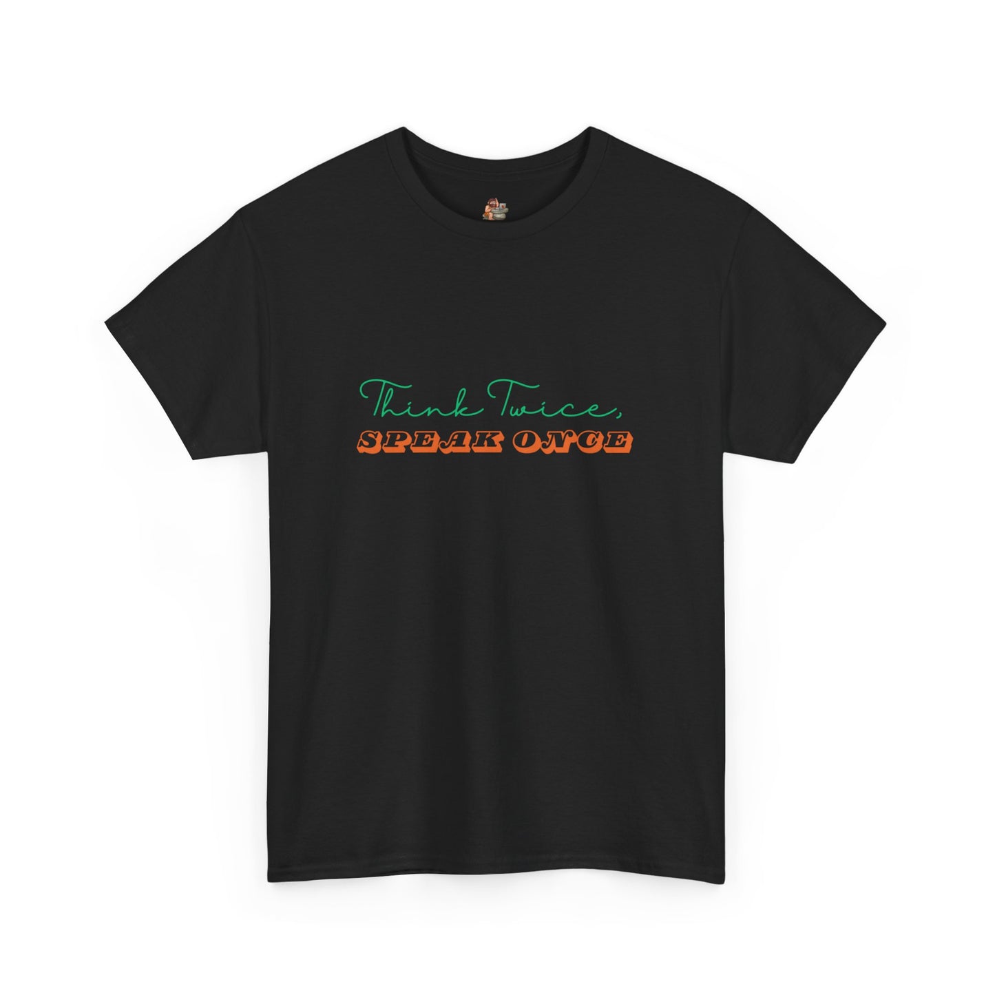 Workplace Wisdoms 'Think Twice' Heavy Cotton Tee