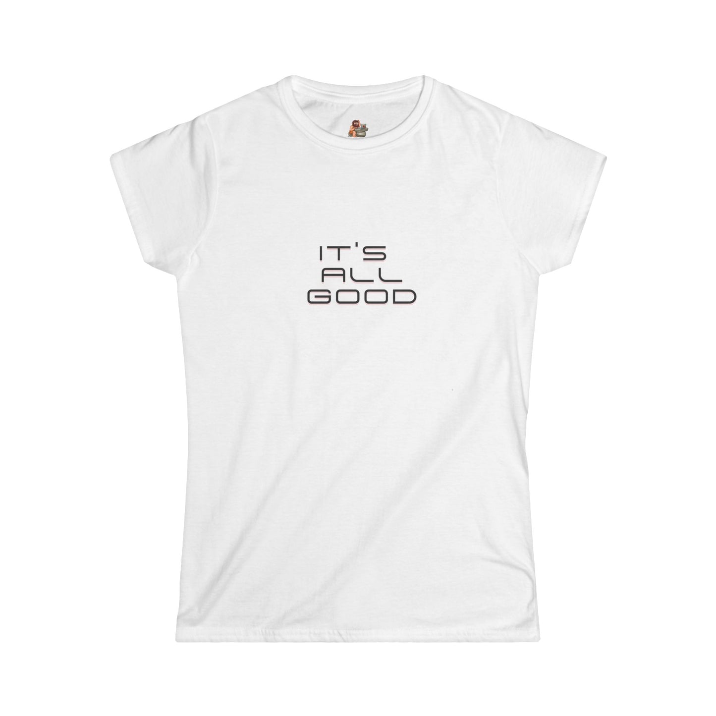 Workplace Wisdoms 'All Good' Women's Softstyle Tee