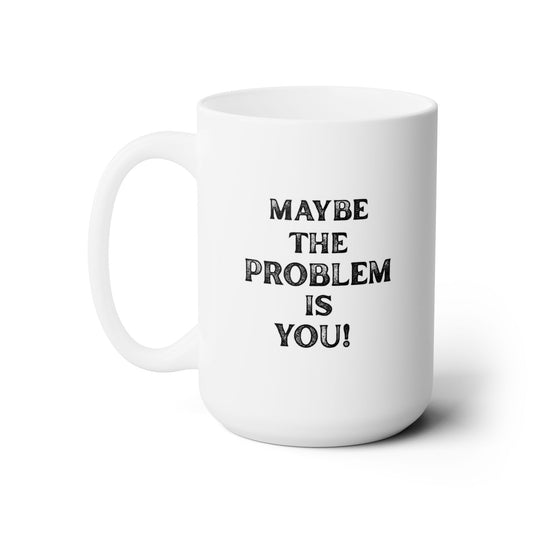 Workplace Wisdoms 'Problem' Ceramic Mug 15oz