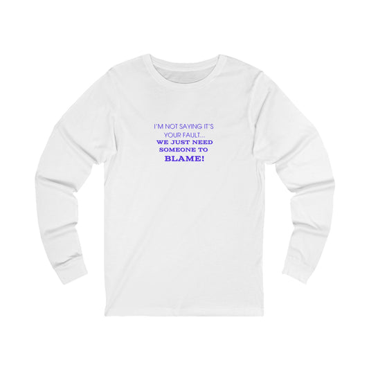 Workplace Wisdoms 'Blame' Long Sleeve Tee