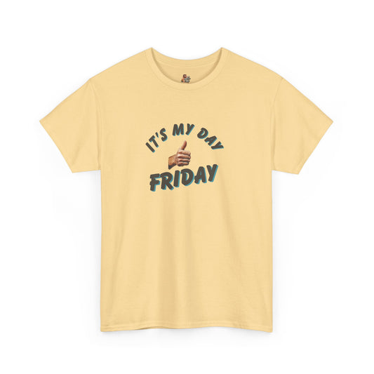 Workplace Wisdoms 'It's My Day Friday' Heavy Cotton Tee