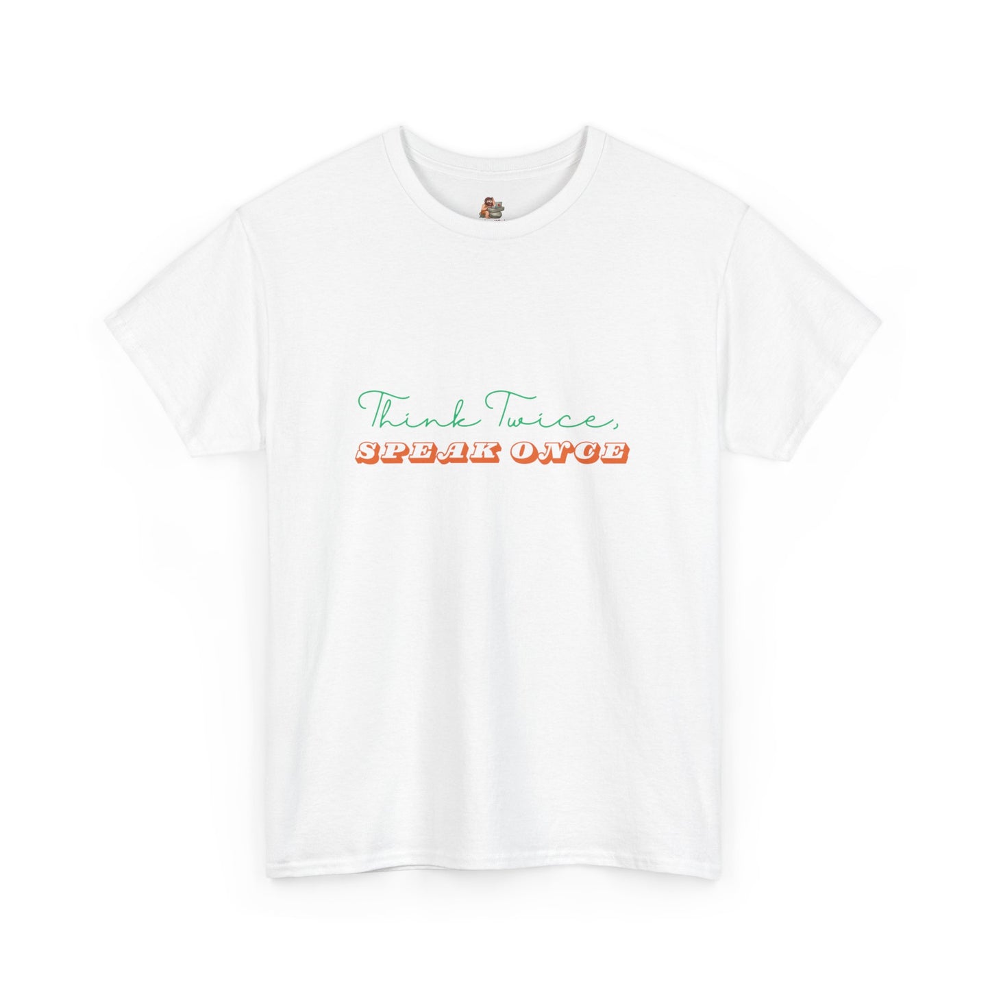 Workplace Wisdoms 'Think Twice' Heavy Cotton Tee