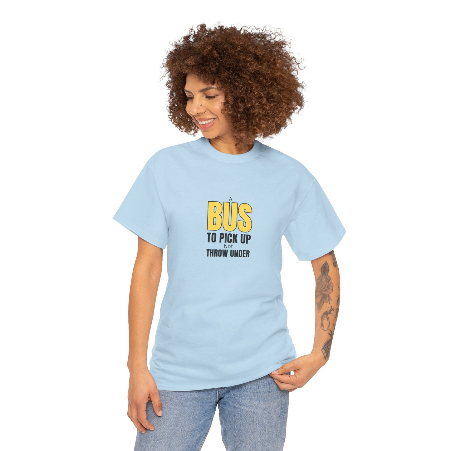 Workplace Wisdoms '"A Bus' Heavy Cotton Tee